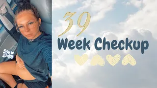 39 Week Checkup | Pregnancy Brain