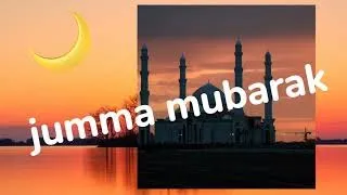 Jumma Mubarak | New Jumma Mubarak WhatsApp status | Islamic video |  Beautiful Islamic status