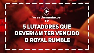 Maniacult [#07]: 5 lutadores que deveriam ter vencido o Royal Rumble