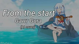 Gawr Gura - From The Start (AI cover) + Lyrics