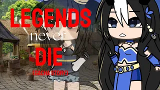 “LEGENDS NEVER DIE” GLMV [Gacha Story] (not og.)