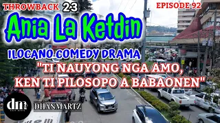 ILOCANO COMEDY DRAMA | TI NAUYONG NGA AMO KEN TI PILOSOPO A BABAONEN | ANIA LA KETDIN 92 | THROWBACK