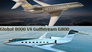 Bombardier Global 8000 vs Gulfstream G800- Biggest private jet battle.