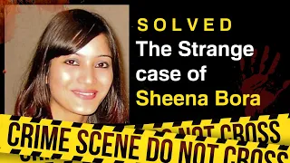 The Strange Case of Sheena Bora: Betrayed by her own Mother