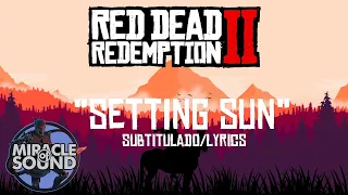 Red Dead Redemption 2 - Setting Sun - por MiracleofSound subtitulado al español/lyrics