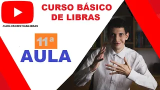 CURSO BÁSICO DE LIBRAS - AULA 11