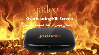 Jadoo 7 Overheating Kill Screen