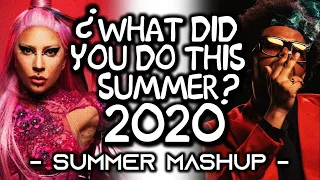 [120 NEW SONGS] ♫ What Did You Do This Summer? 2020 ♫ (Summer Mashup By Blanter Co)