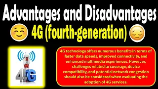 Advantages and Disadvantages 4G, what are the disadvantages of 4g, Advantages & disadvantages 4g