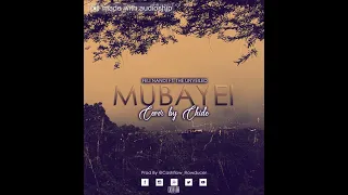 Chido_Mubayei[Cover]_prod by Cashflow[Soundlab Ent