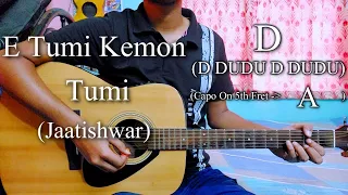 E Tumi Kemon Tumi | Jaatishwar | Easy Guitar Chords Lesson+Cover, Strumming Pattern, Progressions...