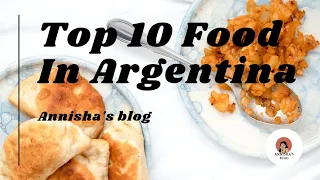Top 10 Food In Argentina