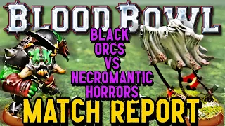 Blood Bowl Match Report - BLACK ORCS vs NECROMANTIC HORRORS