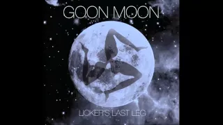 Goon Moon -  I Know Where You Live