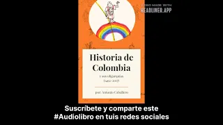 COLOMBIA Y SUS OLIGARQUÍAS (Parte 12) de Antonio Caballero