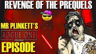 Revenge Of The Prequels - Mr Plinkett's Rogue One Brain Cell