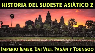 Historia del SUDESTE ASIÁTICO 2: Imperio Jemer, Dai Viet, Pagán, Mayapahit y Toungoo (Documental)