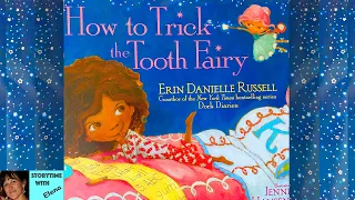 📚 How to Trick the Tooth Fairy by E. D. Russell - Children's Books Read Aloud | Storytime with Elena