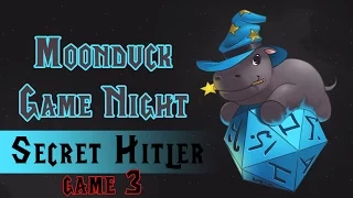 Moonduck Game Night - Secret Hitler Game #3