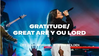 Anna Golden | Gratitude / Great Are You Lord | City Light Worship
