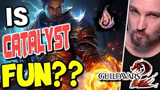 Do YOU Love Or HATE The Catalyst In Guild Wars 2? | Elementalist