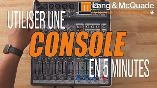 Comment utiliser une console de mixage