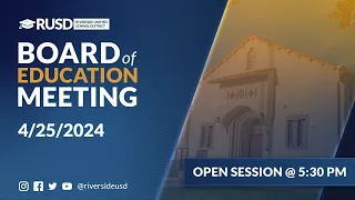 LIVE STREAM: RUSD Board Meeting 4-25-2024