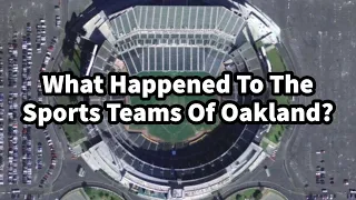 What Happened To The Sports Teams of Oakland?