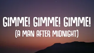 ABBA - Gimme! Gimme! Gimme! (A Man After Midnight) [Lyrics]