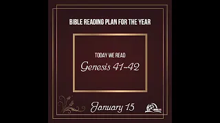 January 15 (Genesis 41-42) | Bible Reading Plan for the Year