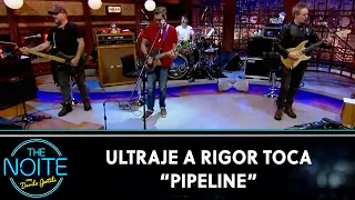 Ultraje a Rigor toca "Pipeline" - The Ventures | The Noite (13/04/23)