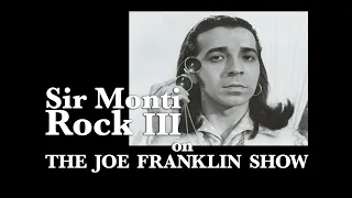 The Joe Franklin Show - Sir Monti Rock III