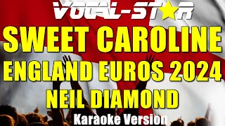 Sweet Caroline - England Football Anthem - Neil Diamond | Karaoke Song With Lyrics