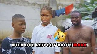With Due Respect Uncle Mark - Mark Angel Comedy (Success)
