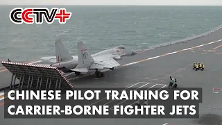 China Steps Up Pilot Training for Carrier-Borne Fighter Jets