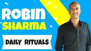 Robin Sharma Daily Rituals - Rituals That Predict Success - Robin Sharma