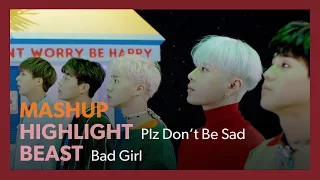 [MASHUP] Highlight 하이라이트 × Beast 비스트｜Plz Don't Be Sad 얼굴 찌푸리지 말아요 + Bad Girl (Split Audio)