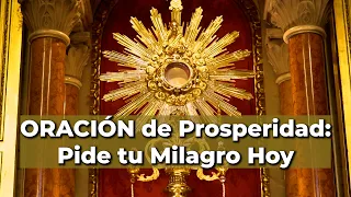 Oraciones PODEROSAS para la DIVINA PROVIDENCIA y PROSPERIDAD | 15 Minutos en el Santísimo