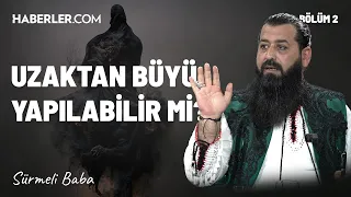 ''Büyü Bozmak Adına Kadınlara Temas Etmek ve İlişkiye Girmeye Çalışmak Sapıklıktır'' | Sürmeli Baba