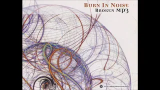 Burn In Noise  -  XZ