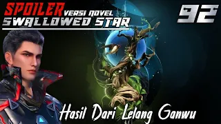 SPOILER Swallowed Star Season 2 Episode 92 Hasil Dari Lelang Ganwu