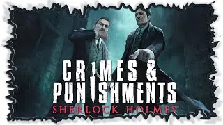 Sherlock Holmes: Crimes and Punishments - Часть 6 фИНАЛ