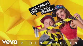 Anstandslos & Durchgeknallt - Über den Wolken (Cover Art Video)