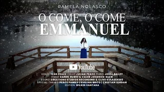 O Come, O Come Emmanuel (English/Español)| Pamela Nolasco