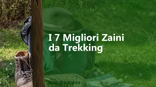 I 7 Migliori Zaini da Trekking