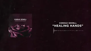 Conrad Sewell - Healing Hands [Official Audio]