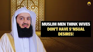SATISFY YOUR WIFE'S SEXUAL DESIRES - Mufti Menk  @muftimenkofficial ​