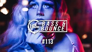 HBz - Bass & Bounce Mix #113