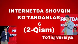 INTERNETDA SHOVQIN KO'TARGANLAR 6 // 2-QISM// AMIRXON UMAROV SHOUSI