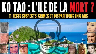 KO TAO : L’ÎLE DE LA MORT ? 💀 FAITS RÉELS - 10 AFFAIRES SUSPECTES (#DMKMY)